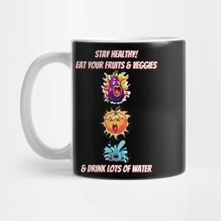 Stay healthy v1 Mug